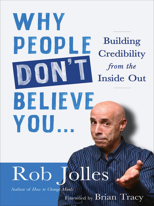 Title details for Why People Don't Believe You... by Rob Jolles - Available